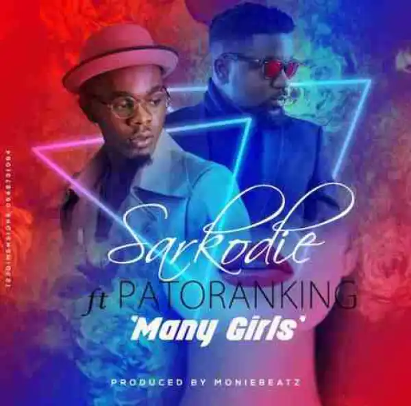 Sarkodie - Many Girls (Kankpe) Ft. Patoranking